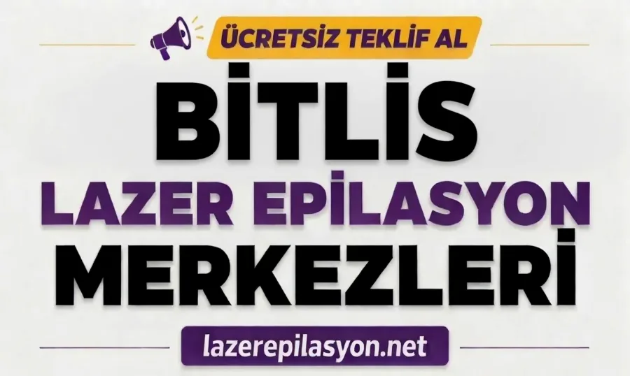 Bitlis Lazer Epilasyon